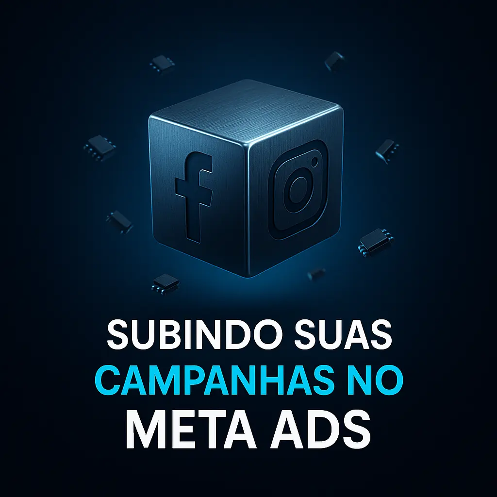 Subindo suas campanhas no Meta Ads